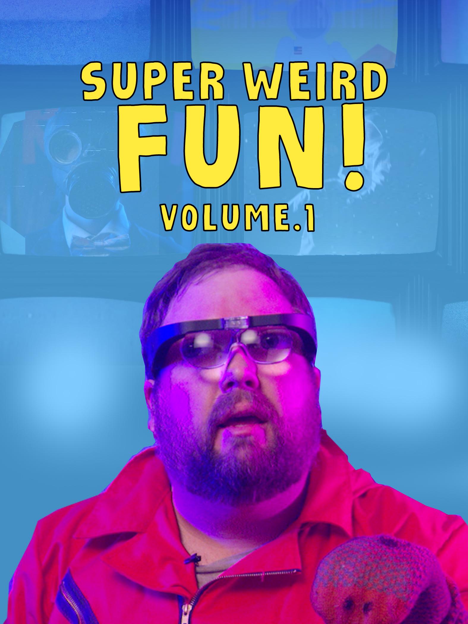 Super Weird Fun! Volume. 1